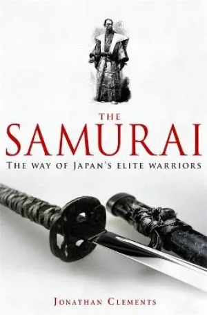 A Brief History of the Samurai (Brief Histories): A new history of the Warrior Elite [2010] paperback