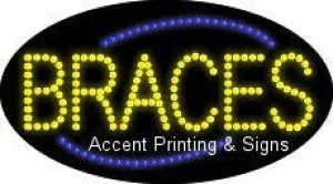 Braces Flashing & Animated LED Sign (High Impact, Energy Efficient)