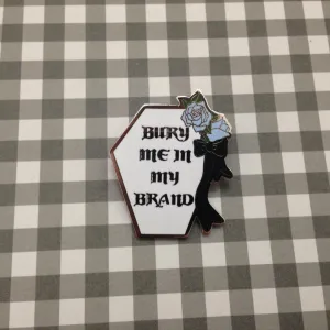 Bury Me In My Brand Enamel Pin (3 Colors)
