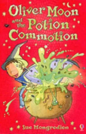 Oliver Moon And The Potion Commotion