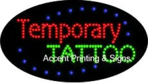 Temporary Tattoo Flashing & Animated LED Sign (High Impact, Energy Efficient)